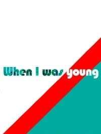 When I Was Young