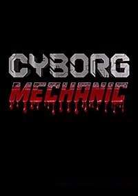 Cyborg Mechanic
