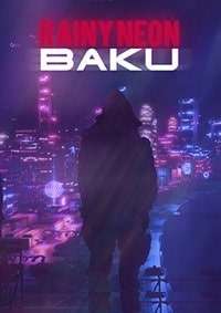 Rainy Neon Baku скачать торрент от Торрент-Игруха
