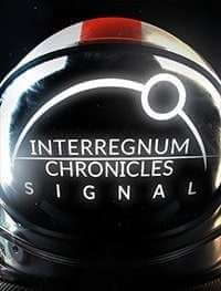 Interregnum Chronicles Signal